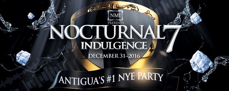NMI – Nocturnal 7 – Antigua’s #1 New Years Eve Party