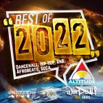 Dj Altitude Mix – Best of 2022 Dancehall, Hip-Hop, Afrobeats and Soca